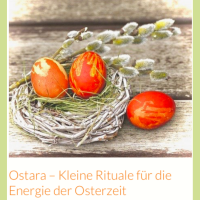 Ostara – Kleine Rituale für die Energie der Osterzeit