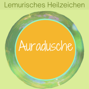 Lemurisches Heilzeichen Auradusche zur Reinigung des Energiefelds von eigenem Ballast