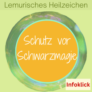 Heilzeichen für Abschirmung und Schutz vor schwarzer Magie, Silke Kitzmann