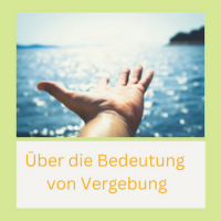 Über die Bedeutung von Vergebung