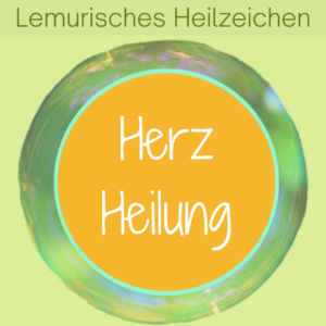 Herzheilung Lemurisches Heilzeichen zum Herzchakra öffnen und Selbstliebe stärken, Silke Kitzmann Heilzeichen Schatztruhe