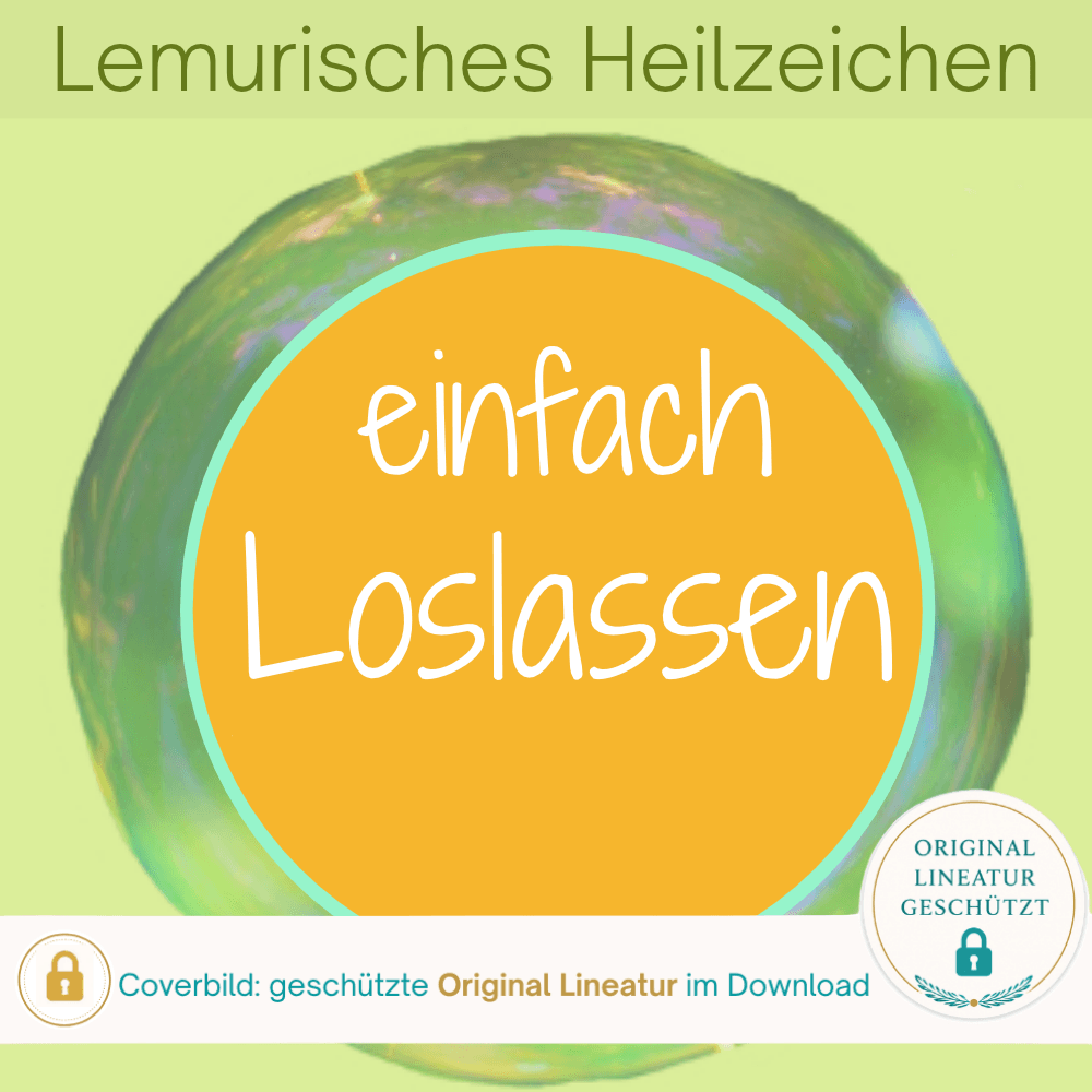 Coverbild zum Lemurischen Heilzeichen Einfach loslassen von Silke Kitzmann