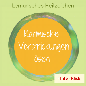 Karmische Verstrickungen und Beziehungen, lösen, trennen, heilen