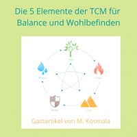 Die fünf Elemente der TCM für deine Balance (Gastartikel)