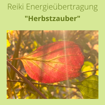 Energieübertragung durch Reiki, Herbstzauber