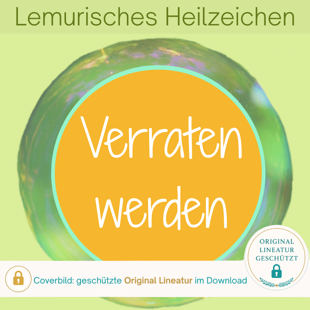 Coverbild zum Lemurischen Heilzeichen von Silke Kitzmann zum Auflösen energetischer Muster von Verrat.