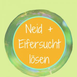 Eifersucht überwinden, Neid lösen