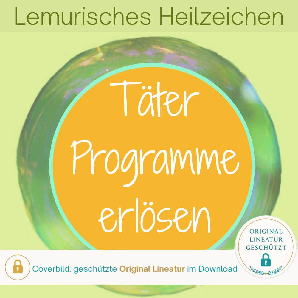 Coverbild zum Lemurischen Heilzeichen Täterprogramme erlösen von Silke Kitzmann
