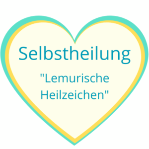 energetische Selbstheilung durch Lemurische Heilzeichen