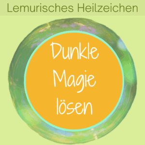 Lösen von schwarzmagischen, manipulativen Energien, Lemurisches Heilzeichen von Silke Kitzmann