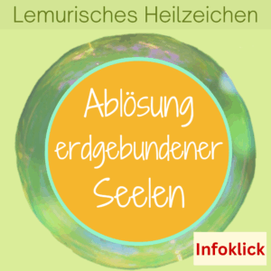 Lemurisches Heilzeichen, das verhaftete Seelen ablöst und ins Licht schickt.